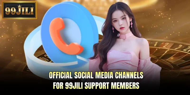 Official social media channels for 99JILI support members