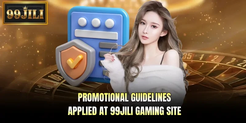 Promotional guidelines applied at 99JILI gaming site