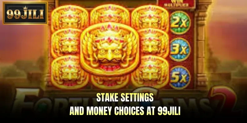 Stake settings and money choices at 99JILI