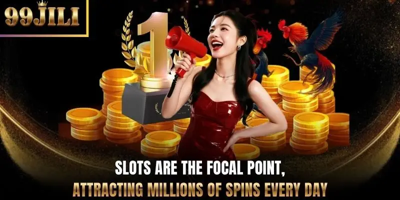 Slots are the focal point, attracting millions of spins every day